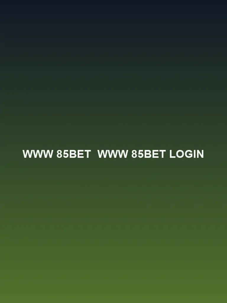 Www 85Bet login